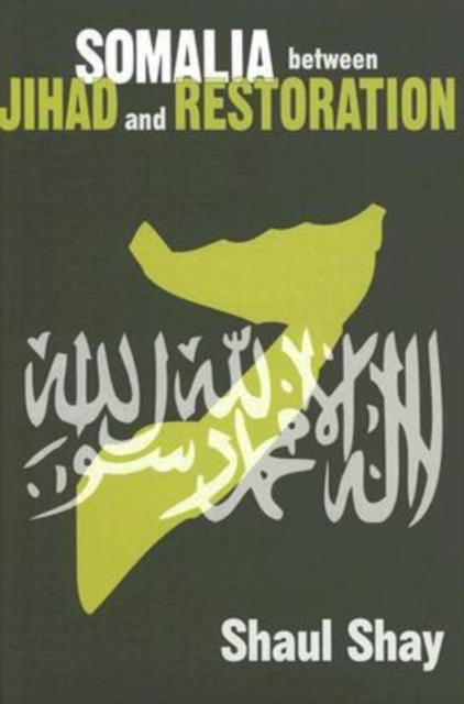 Somalia Between Jihad and Restoration, Hardback Book