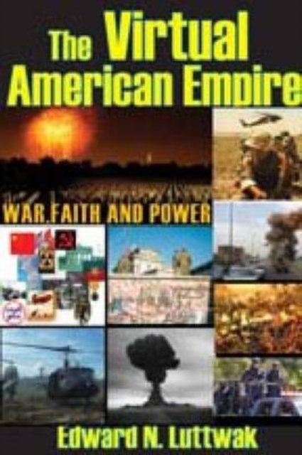 The Virtual American Empire : On War, Faith and Power, Hardback Book