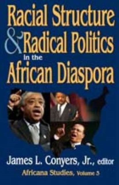 Racial Structure and Radical Politics in the African Diaspora : Volume 2, Africana Studies, Paperback / softback Book