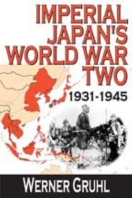 Imperial Japan's World War Two : 1931-1945, Paperback / softback Book