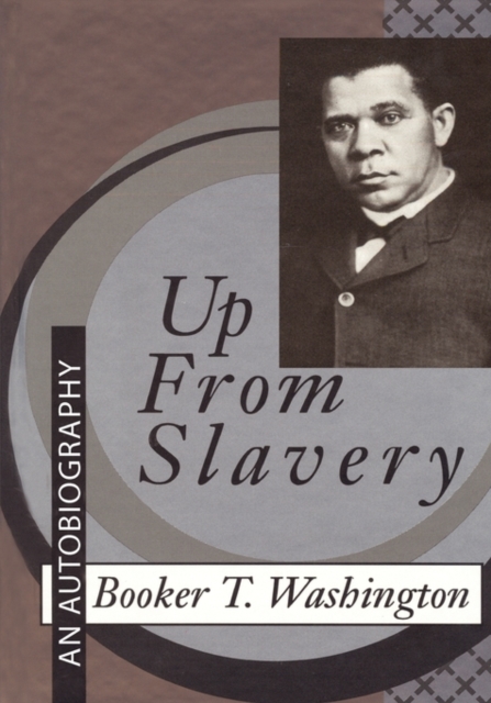 Up from Slavery : An Autobiography, Paperback / softback Book