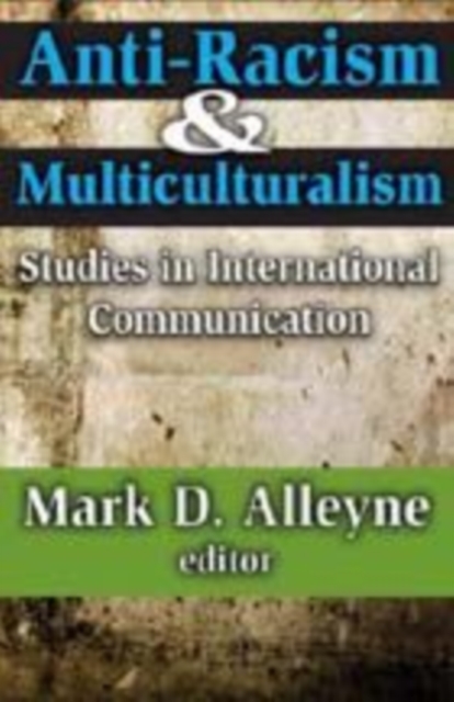 Anti-racism and Multiculturalism : Studies in International Communication, Hardback Book