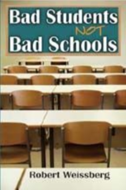 Bad Students, Not Bad Schools, Hardback Book