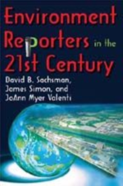 Environment Reporters in the 21st Century, Hardback Book