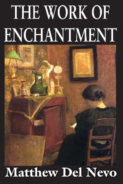 The Work of Enchantment, Hardback Book