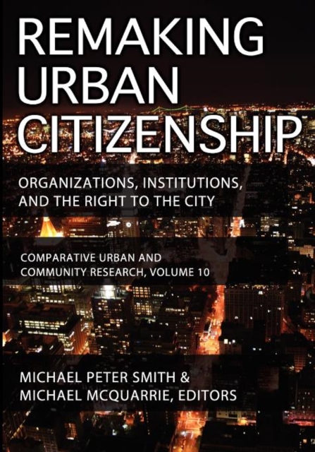 Remaking Urban Citizenship : Organizations, Institutions, and the Right to the City, Paperback / softback Book