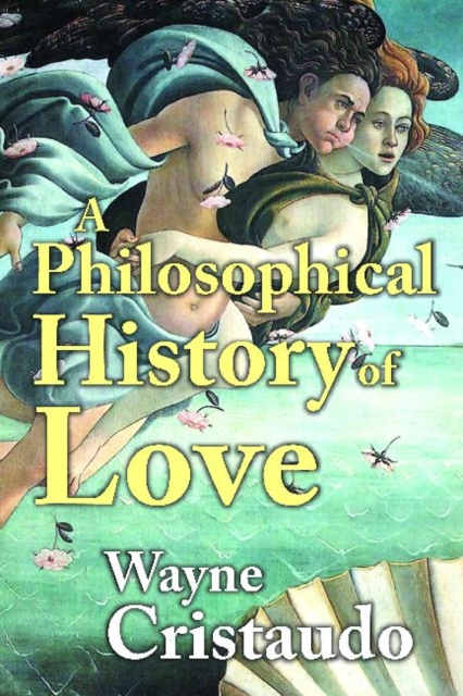 A Philosophical History of Love, Hardback Book