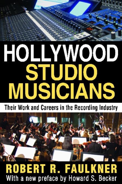Hollywood Studio Musicians : Their Work and Careers in the Recording Industry, Paperback / softback Book