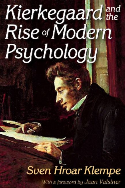 Kierkegaard and the Rise of Modern Psychology, Hardback Book