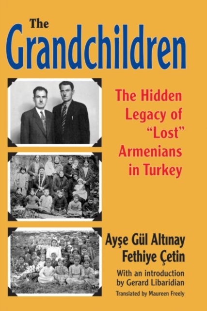 The Grandchildren : The Hidden Legacy of 'Lost' Armenians in Turkey, Hardback Book