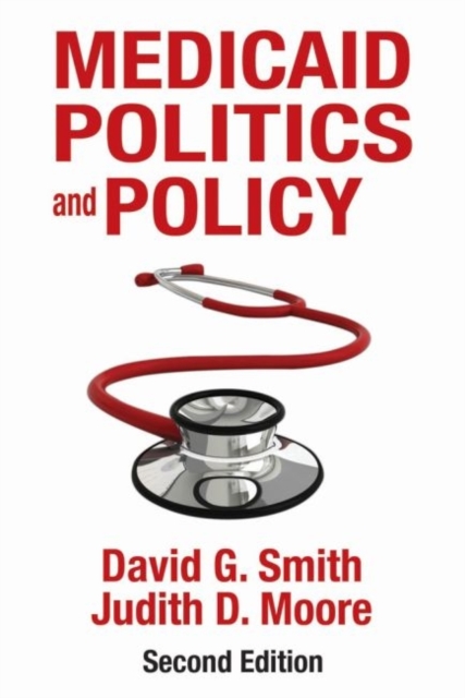Medicaid Politics and Policy, Hardback Book