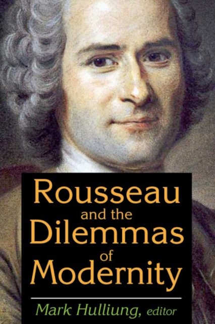 Rousseau and the Dilemmas of Modernity, Hardback Book