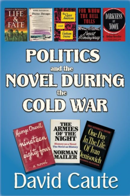 Politics and the Novel During the Cold War, Paperback / softback Book