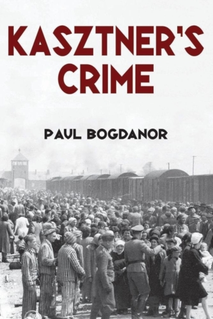 Kasztner's Crime, Hardback Book