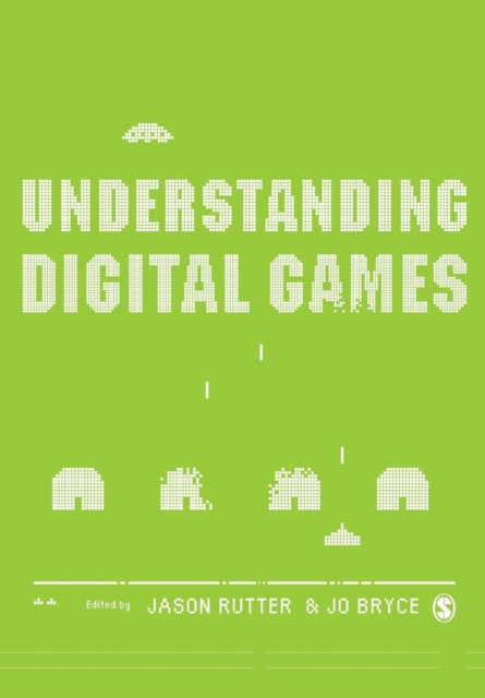 Understanding Digital Games, Paperback / softback Book