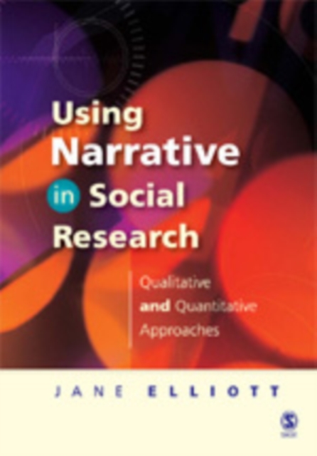 Using Narrative in Social Research : Qualitative and Quantitative Approaches, Hardback Book