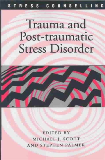 Trauma and Post-traumatic Stress Disorder, Paperback / softback Book
