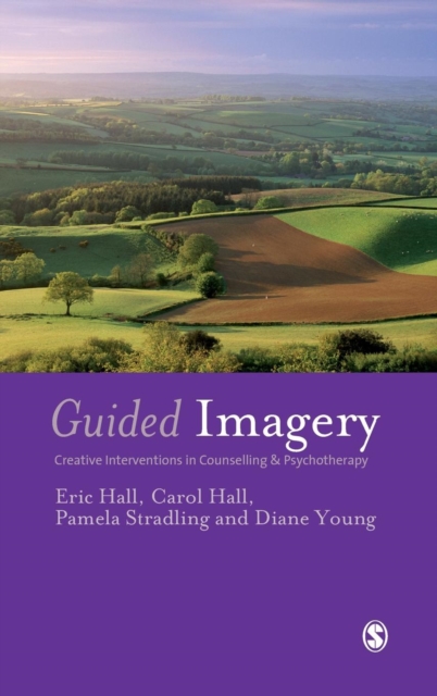 Guided Imagery : Creative Interventions in Counselling & Psychotherapy, Hardback Book