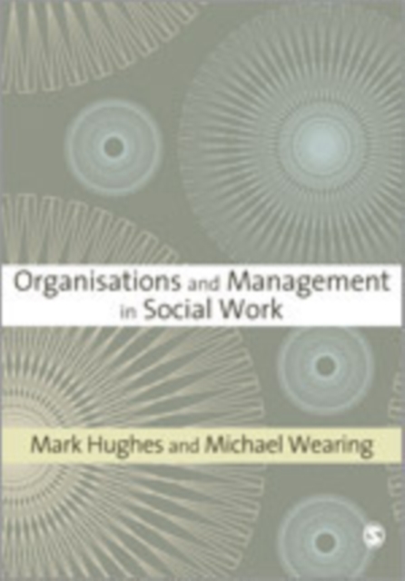 Organisations and Management in Social Work, Hardback Book