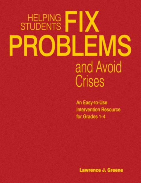 Helping Students Fix Problems and Avoid Crises : An Easy-to-Use Intervention Resource for Grades 1-4, Hardback Book