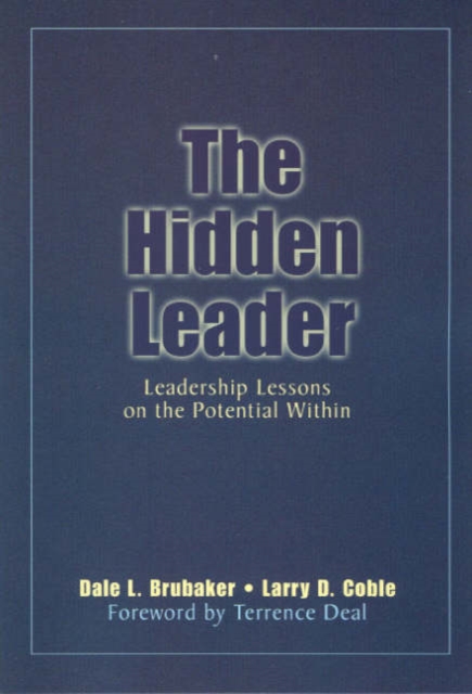 The Hidden Leader : Leadership Lessons on the Potential Within, Paperback / softback Book