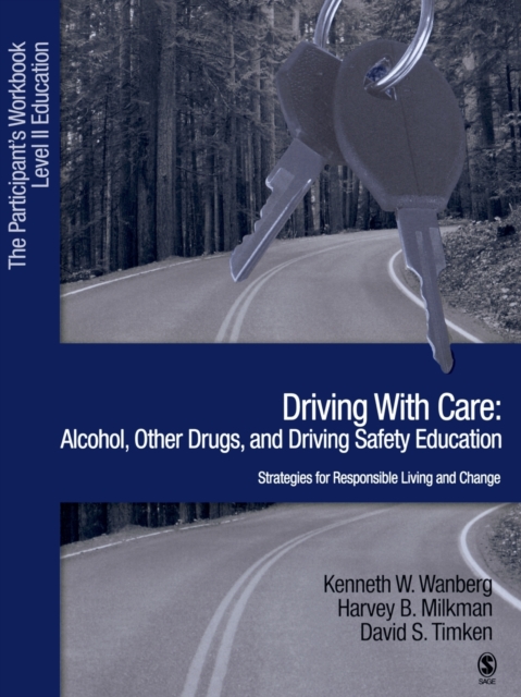 Driving with Care: Alcohol, Other Drugs, and Driving Safety Education-Strategies for Responsible Living : The Participants Workbook, Level II Education, Paperback / softback Book