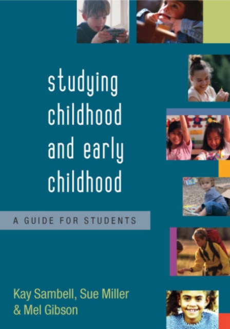 Studying Childhood and Early Childhood : A Guide for Students, Paperback Book