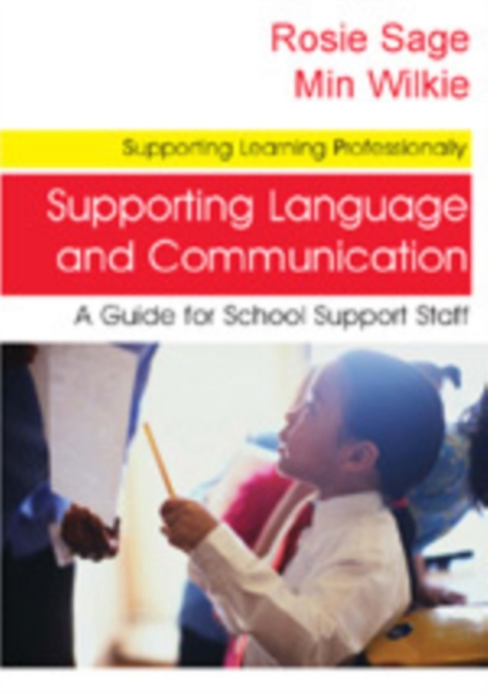 Supporting Language and Communication : A Guide for School Support Staff, Hardback Book