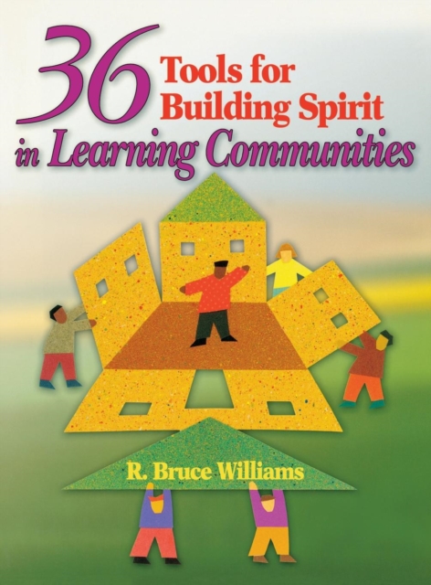 36 Tools for Building Spirit in Learning Communities, Hardback Book
