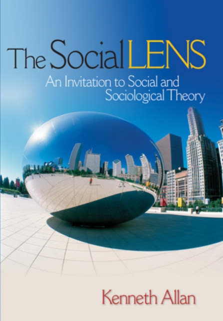 The Social Lens : An Invitation to Social and Sociological Theory, Hardback Book