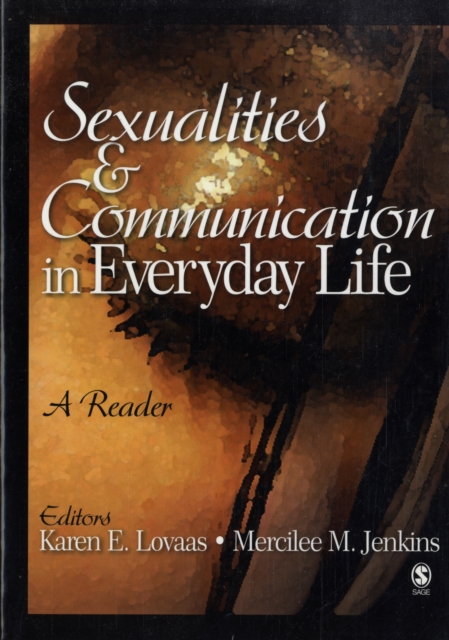 Sexualities and Communication in Everyday Life : A Reader, Paperback / softback Book