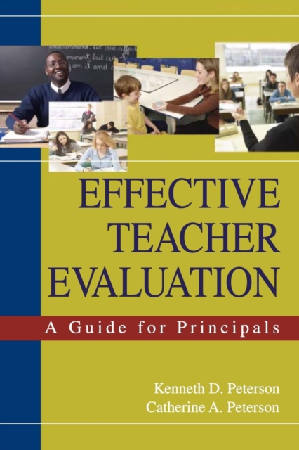 Effective Teacher Evaluation : A Guide for Principals, Paperback / softback Book