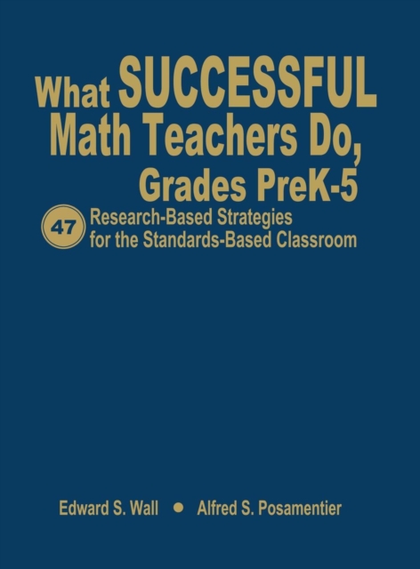 What Successful Math Teachers Do, Grades PreK-5 : 47 Research-Based Strategies for the Standards-Based Classroom, Hardback Book