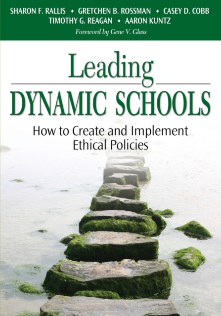 Leading Dynamic Schools : How to Create and Implement Ethical Policies, Paperback / softback Book