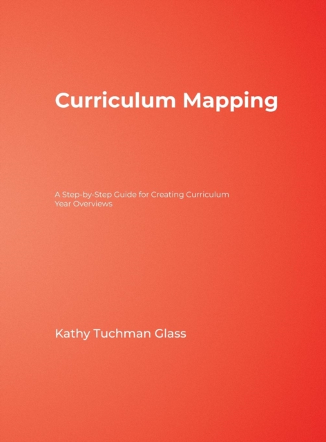 Curriculum Mapping : A Step-by-Step Guide for Creating Curriculum Year Overviews, Hardback Book