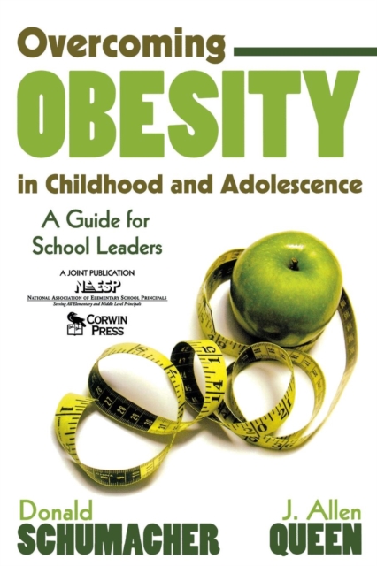Overcoming Obesity in Childhood and Adolescence : A Guide for School Leaders, Paperback / softback Book