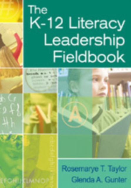 The K-12 Literacy Leadership Fieldbook, Hardback Book