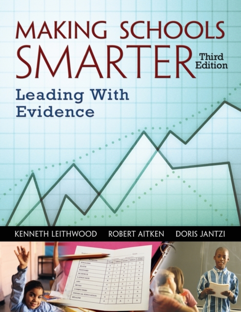 Making Schools Smarter : Leading With Evidence, Paperback / softback Book