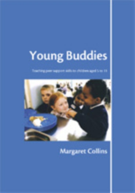 Young Buddies : Teaching Peer Support Skills to Children Aged 6 to 11, Hardback Book