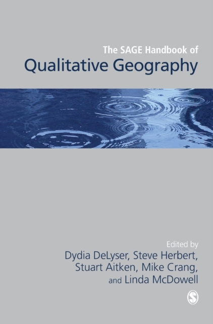 The SAGE Handbook of Qualitative Geography, Hardback Book