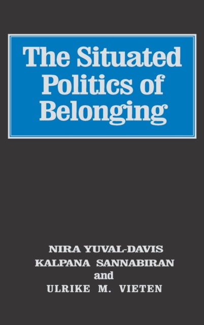 The Situated Politics of Belonging, Hardback Book