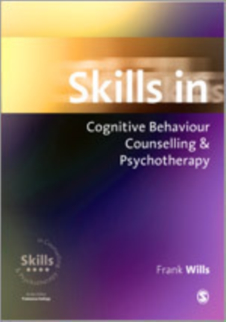Skills in Cognitive-behaviour Counselling and Psychotherapy, Hardback Book