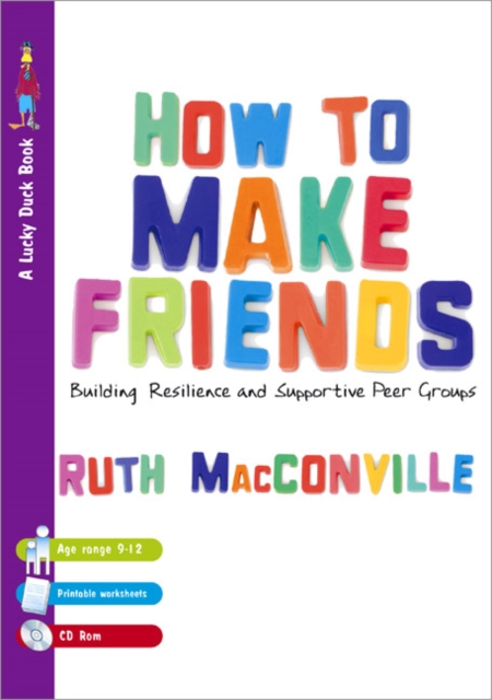 How to Make Friends : Building Resilience and Supportive Peer Groups, Paperback / softback Book