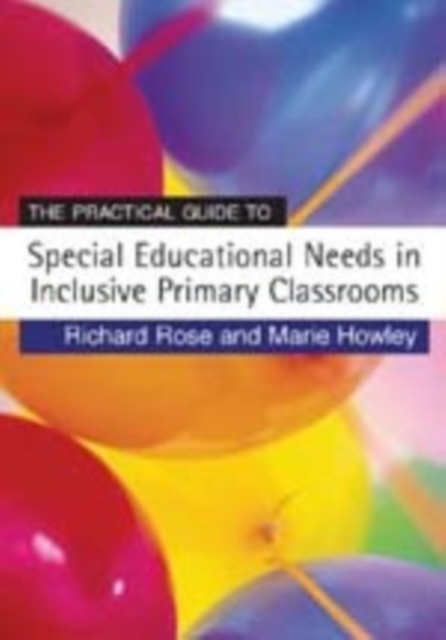 The Practical Guide to Special Educational Needs in Inclusive Primary Classrooms, Hardback Book