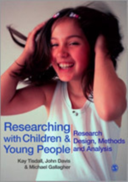 Researching with Children and Young People : Research Design, Methods and Analysis, Hardback Book