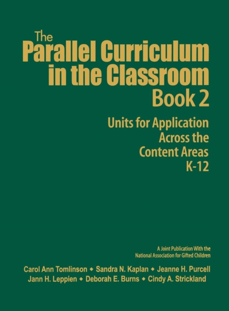 The Parallel Curriculum in the Classroom, Book 2 : Units for Application Across the Content Areas, K-12, Hardback Book