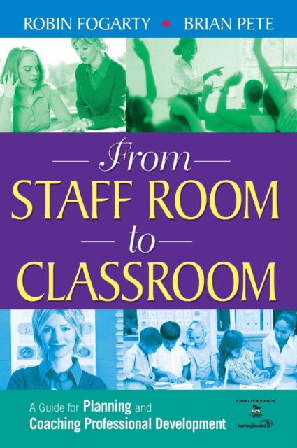 From Staff Room to Classroom : A Guide for Planning and Coaching Professional Development, Hardback Book