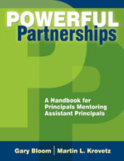 Powerful Partnerships : A Handbook for Principals Mentoring Assistant Principals, Paperback / softback Book