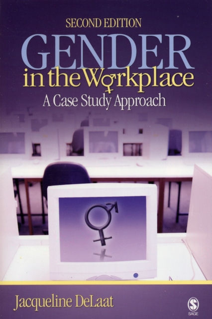 Gender in the Workplace : A Case Study Approach, Paperback / softback Book