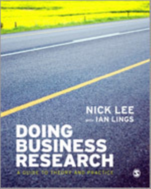 Doing Business Research : A Guide to Theory and Practice, Hardback Book